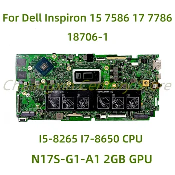 Primerna za Dell Inspiron 15 7586 17 7786 Prenosni računalnik z matično ploščo 18706-1 z I5-8265 I7-8650 PROCESOR, 2 GB GPU 100% Testiran v Celoti Delo