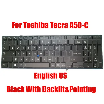 Angleški NAS Laptop Tipkovnici Za Toshiba Tecra A50-C Črno Osvetljene&Kaže Nova